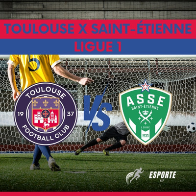 Toulouse x Saint-Étienne ao vivo