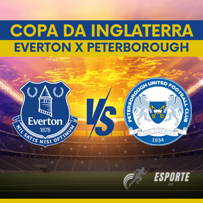 Everton x Peterborough ao vivo