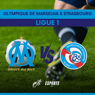 Olympique de Marselha x Strasbourg