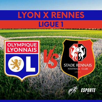 Lyon x Rennes jogam neste sábado pela Ligue 1. Lyon x Rennes