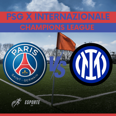Final da Champions League entre PSG x Internazionale acontece dia 31 de maio às 16h. Final da Champions League