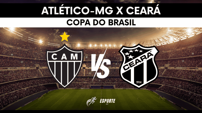 Atlético-MG x Ceará pela Copa do Brasil 2026: onde assistir, análise completa e o que esperar do confronto